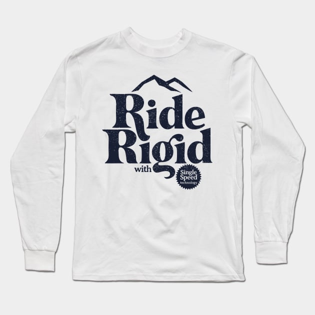 Ride Rigid Long Sleeve T-Shirt by visualcraftsman